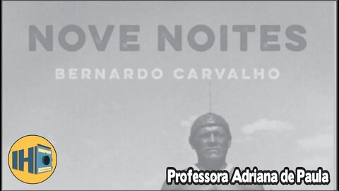 Análise da obra “Nove noites”, de Bernardo Carvalho
