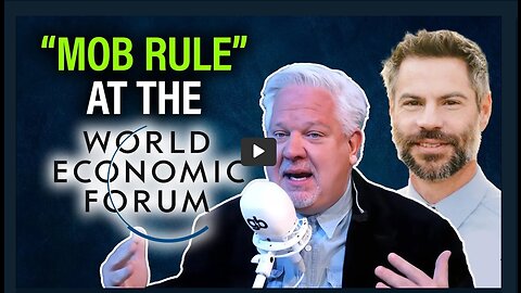 GLENN BECK | Is the World Economic Forum using MOB RULE to coerce us all?