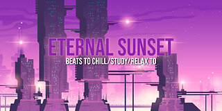 Eternal Sunset 🌅 beats to chill/study/relax to
