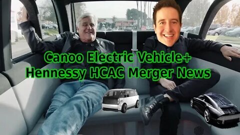 Canoo Merger Hennessy Capital Acquisition Corp IV HCAC Hyundai SPAC Merger News Costs Stock Market