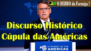 Discurso Histórico de um Verdadeiro Estadista na Cúpula das Américas-10/06/22