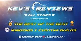 ⭐All Stars⭐🏅Best of the Best Windows 7️⃣💿Custom-Builds /💻Low-End Laptop: The Definitive 💯Leaderboard