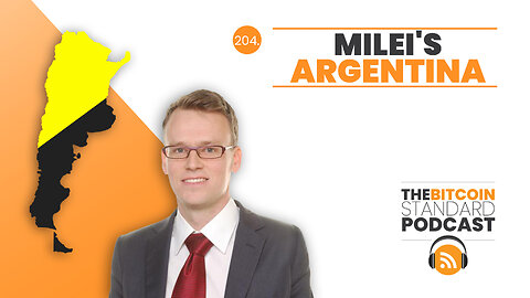 204. Milei's Argentina with Philip Bagus