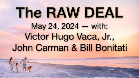 The Raw Deal (24 May 2024) with Victor Hugo Vaca, Jr., John Carman, and Bill Bonitati