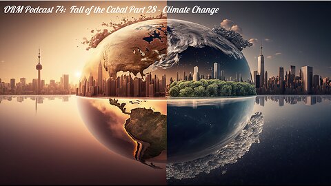 EP 74 | Unveiling the Truth: WEF's Climate Agenda and What It Means for Us / Fall of Cabal Part 28