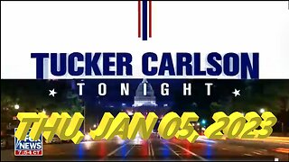 Tucker Carlson 01-05-2023