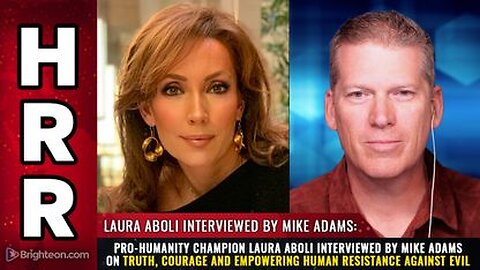 Pro-humanity Champion Laura Aboli - Truth, Courage and EMPOWERING Human Resistance against Evil