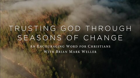 Christian, HERE'S Why You Can TRUST God in Seasons of Change