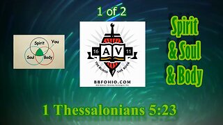 053 Spirit & Soul & Body (1 Thessalonians 5:23) 1 of 2