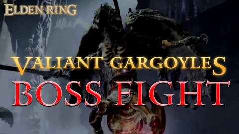 Elden Ring Valiant Gargoyles Boss Fight