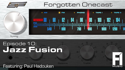 Forgotten OneCast Episode 10 - Jazz Fusion with Paul Hadouken