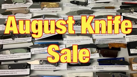 August Knife Sale List is split in Description and Comments section