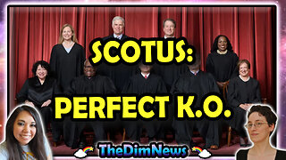 TheDimNews LIVE Part 1! SCOTUS: Perfect K.O. | More News, Something, Something