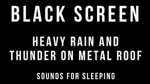 HEAVY RAIN and THUNDER on Metal Roof Sounds for Sleeping 2 HOUR BLACK SCREEN Thunderstorm Relaxation