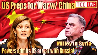 US Preps for War w/ China, US Official Admits US at War w Russia, Marianne Williamson POTUS GRIFT