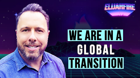 WE ARE IN A GLOBAL TRANSITION ElijahFire: Ep. 331 – CRAIG COONEY