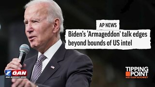 Tipping Point - Biden: Nuclear "Armageddon" Risk Highest Since '62 Crisis