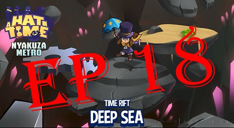 a hat in time ep 18 seal the deal i can not win