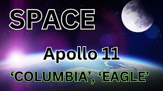 Space, Apollo 11 Mission 'Eagle', 'Columbia'. An amazing feat of engineering