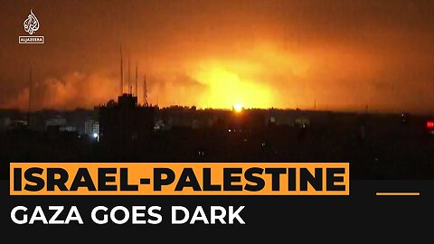 Gaza goes dark as Israel expands military operations _ Al Jazeera Newsfeed