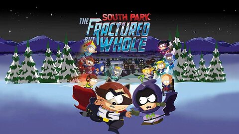 South Park™: The Fractured But Whole™ - początek przygody[PL]