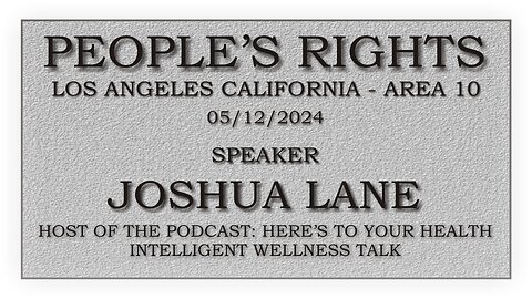 People's Rights presents - Joshua Lane - Host of Here's to your Health podcast