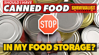 Should Preppers Have Canned Food in Their Food Storage?