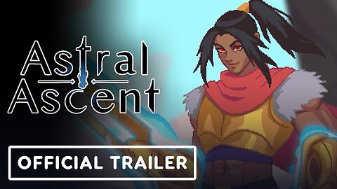 Astral Ascent - Official Launch Trailer