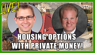 Housing Options With Private Money!