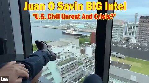 Juan O Savin BIG Intel May 11: "U.S. Civil Unrest And Crisis?"