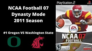 NCAA Football 07 | Dynasty Mode 2011 Season | Game 6: Oregon VS WSU