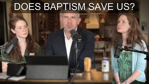 Does the Bible teach Baptism Saves Us?
