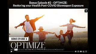 New Hope: EPISODE 4 BONUS 2 - OPTIMIZE: Restoring your Health Post-COVID Bioweapon Exposure