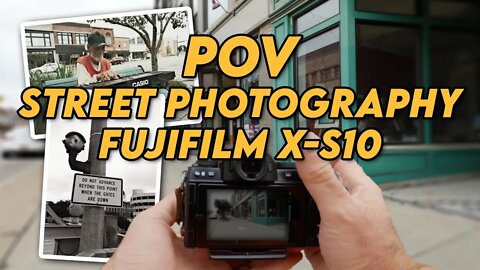POV Street Photography: FUJIFILM X-S10 JEPGs ONLY!
