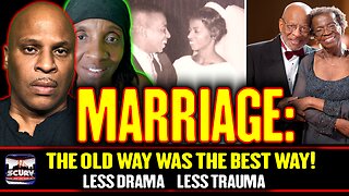 MARRIAGE: THE OLD WAY IS THE BEST WAY | LESS DRAMA / LESS TRAUMA! | LANCESCURV LIVE