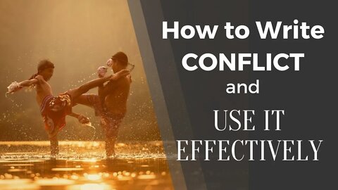 How to Write Conflict and Use it Effectively - Writing Today with Matthew Dewey