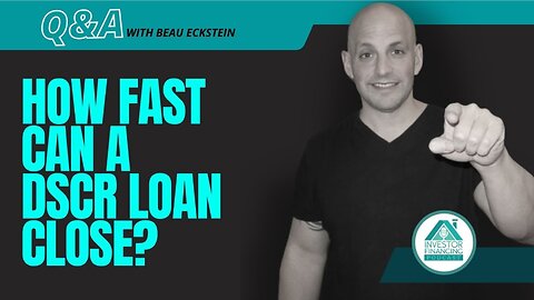How fast can a DSCR loan close?