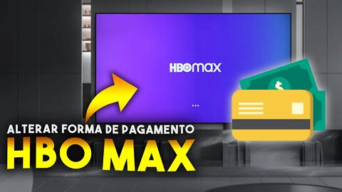 Como ALTERAR FORMA DE PAGAMENTO HBO MAX