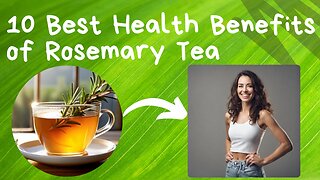 10 Reasons to Drink Rosemary Tea Daily: Benefits for your Brain and ...