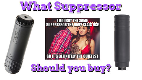 What Suppressor Should You Buy?