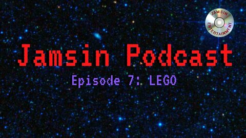 Jamsin Podcast 7: LEGO