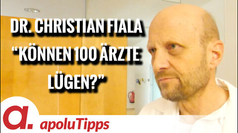 Interview mit Dr. Christian Fiala – “Können 100 Ärzte lügen?”