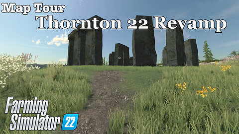 Map Tour | Thornton 22 Revamp | Farming Simulator 22