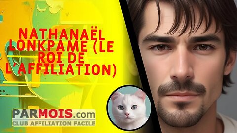 Nathanaël Lonkpame (le roi de l'affiliation)