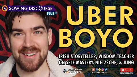 @Uberboyo - Irish Storyteller, Wisdom Teacher on Self Mastery, Nietzsche, & Jung