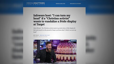Owen Shroyer Responds To Multiple Media Matters Hit Pieces In Single Day Over Target Pride Story