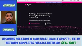 Upcoming Polkadot & Substrate Oracle Crypto - Kylin Network Completes Polkastarter IDO. $KYL 100X?