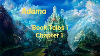 Adama - Book Telos I - Chapter 1