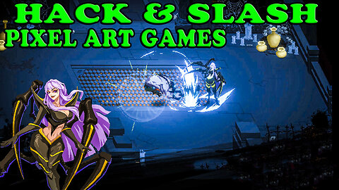 Top 5 Pixel Art Hack And Slash Games On Android iOS