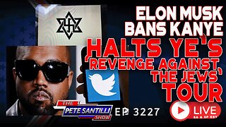 Elon Musk Bans Kanye, Halts Ye’s “Revenge Against The Jews” Tour | EP 3227-8AM